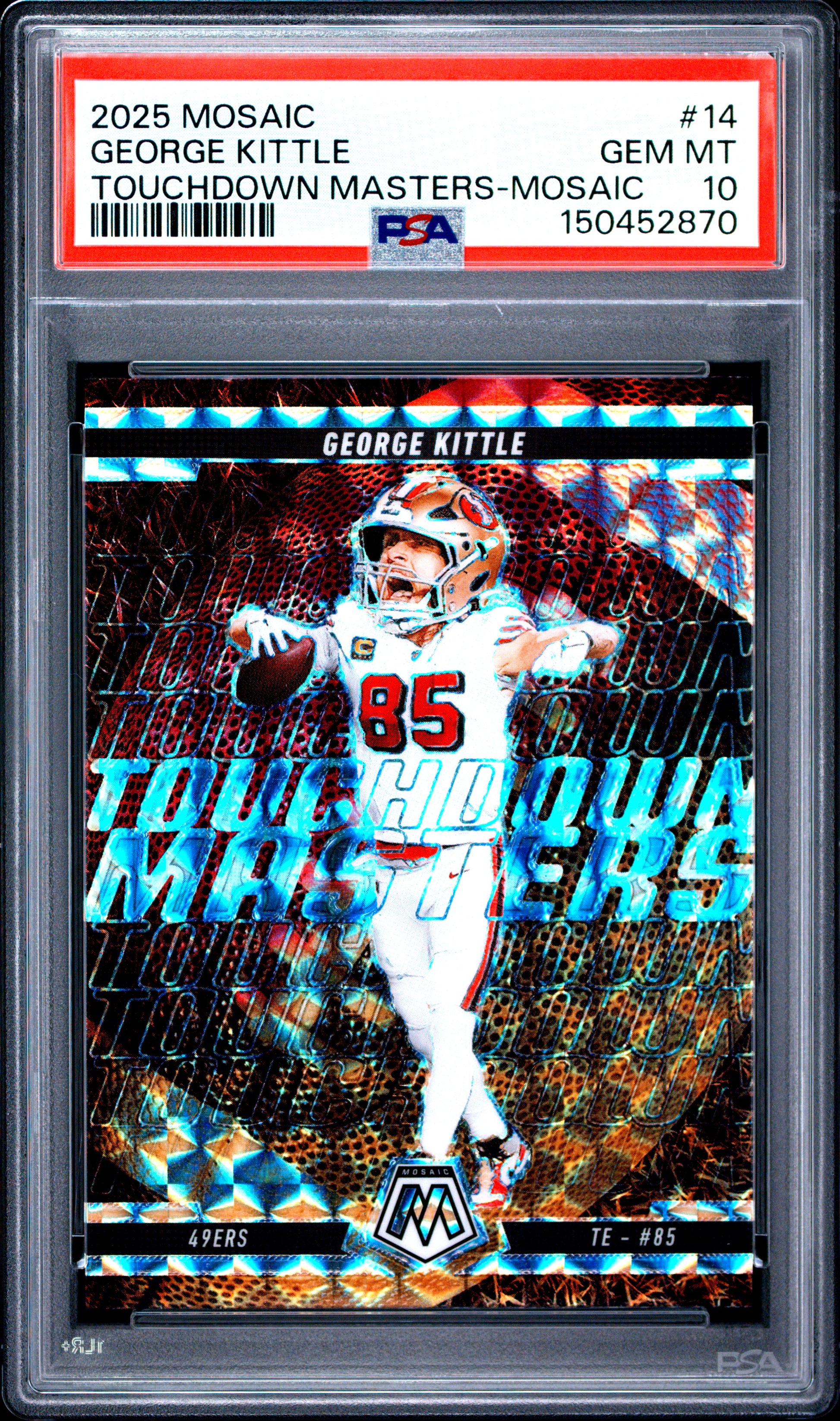 2025 Panini Mosaic Touchdown Masters George Kittle PSA 10 - Front